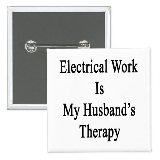El trabajo eléctrico es la terapia de mi marido pins