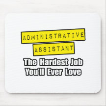 El trabajo más duro del Admin Asst… que usted amar Tapete De Ratones