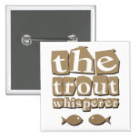 El Whisperer de la trucha Pins