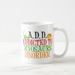 Enviciado a los dinosaurios desorden taza