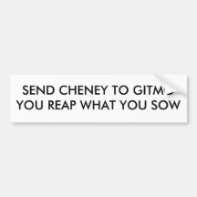 ENVÍE CHENEY A GITMOYOU COSECHAN LO QUE USTED SOW PEGATINA DE PARACHOQUE