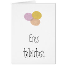 Eres talentosa. tarjeta