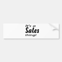 ¡Es una cosa de las ventas! Pegatina De Parachoque