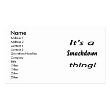 ¡Es una cosa del smackdown! Tarjetas De Visita