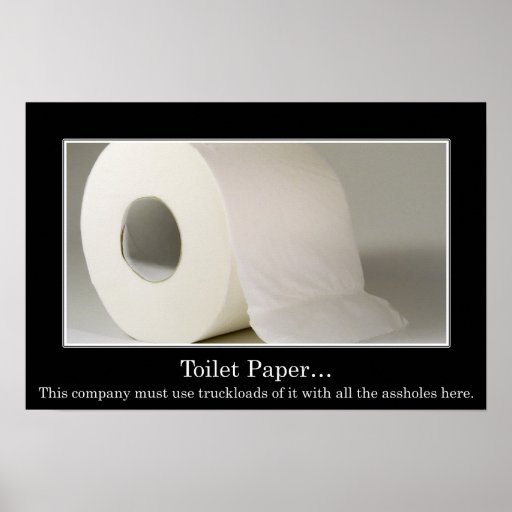 Esta compañía debe utilizar mucho papel higiénico  poster