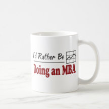 Esté haciendo bastante MBA Taza De Café