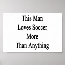 Este hombre ama fútbol más que cualquier cosa poster