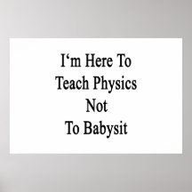 Estoy aquí enseñar a la física a no cuid losar nin posters