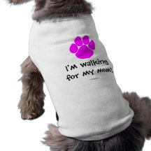 ¡Estoy caminando para mi mamá! Camiseta De Mascota