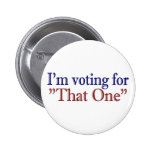 Estoy votando por "aquél" (Obama 2008) Pin