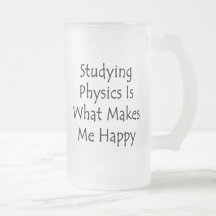 Estudiar la física es qué me hace feliz taza de café
