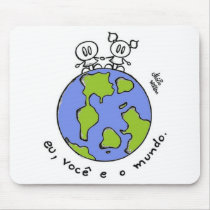 Eu, Você, Mundo... alfombrillas de raton 