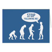 ¡evolución - pare el seguir de mí! tarjeta