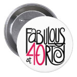 Fabuloso en el botón 40rty pin
