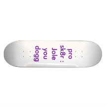 favorable sk8r: Jole usted dogg Tablas De Skate