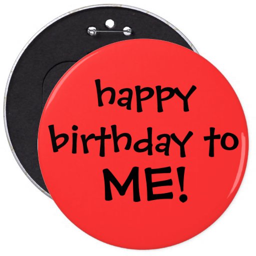 ¡"feliz cumpleaños a MÍ! "botón