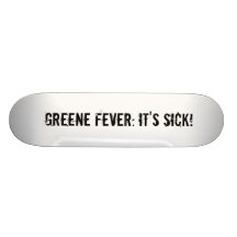 FIEBRE DE GREENE: ¡Está ENFERMA! Tablas De Skate