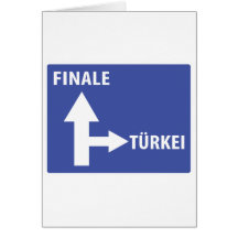 Final Türkei de Autobahnschild Felicitacion
