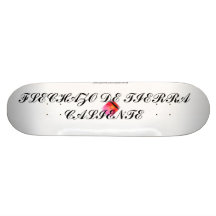 FLECHAZODETIERRACALIENTE, FLECHAZO DE TIERRA CA… TABLAS DE SKATE