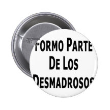 Formo Parte De Los Desmadrosos Pins