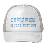Frío en aquí gorra