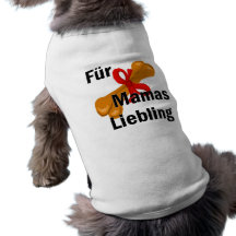 Für Mamas Liebling Haustier Tshirt