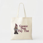 Gnomie no juega eso bolsas
