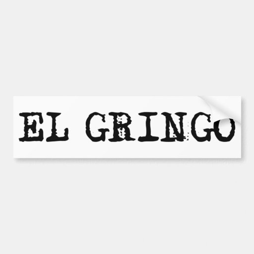 Gringo del EL Pegatina De Parachoque