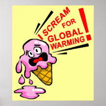 ¡Grito para el calentamiento del planeta! Poster