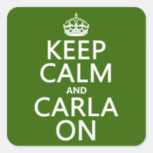 Guarde la calma y a Carla encendido - cualquier co Calcomanías Cuadradases