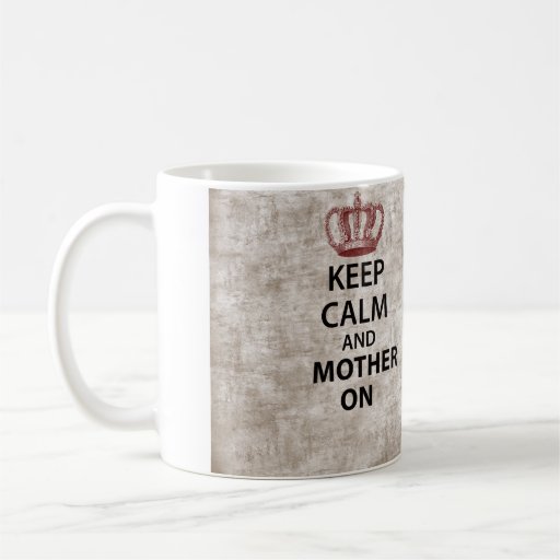 Guarde la calma y a la madre encendido tazas