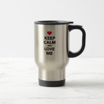 Guarde la calma y ámeme taza