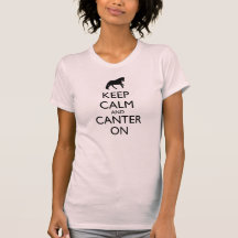 Guarde la calma y Canter encendido Camisetas