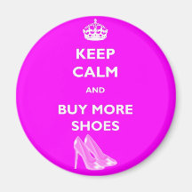 Guarde la calma y compre más zapatos imán redondo