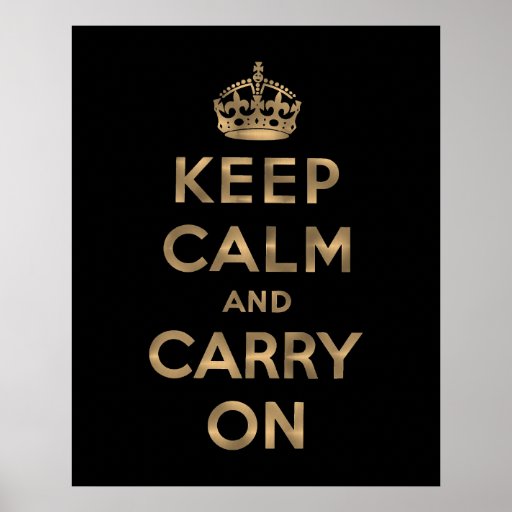 Guarde la calma y continúe posters