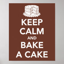 Guarde la calma y cueza una torta posters