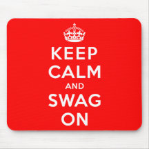 Guarde la calma y el Swag encendido Tapete De Raton