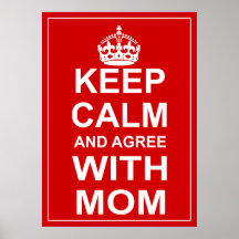 Guarde la calma y esté de acuerdo con la mamá poster