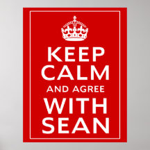 Guarde la calma y esté de acuerdo con Sean Impresiones
