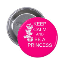 Guarde la calma y sea una princesa pin
