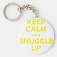 Guarde la calma y Snuggle para arriba Llavero