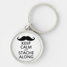 Guarde la calma y Stache adelante Llaveros