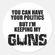 Guarde su política, yo están guardando mis armas pegatina