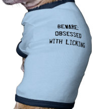 GUÁRDESE: Obsesionado con la lamedura Camiseta De Perro