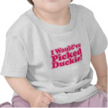 ¡Habría escogido Duckie! Camisetas