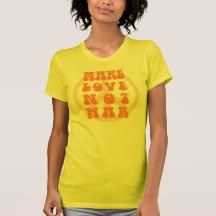 Haga la camiseta de la guerra del amor no
