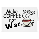 Haga la guerra del café no felicitación