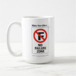 Haga su vida una taza de "ninguna zona del fracaso