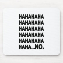 hahaha….no alfombrilla de raton