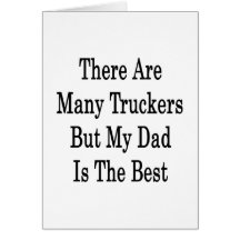 Hay muchos camioneros pero mi papá es el mejor tarjetón